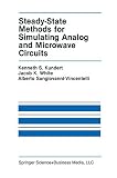 Steady-State Methods for Simulating Analog and Microwave Circuits (The Springer International Series in Engineering and Computer Science (94))