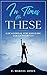 In Times Like These: A Devotional For Surviving Tough Moments