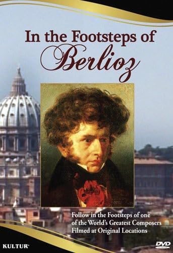 In the Footsteps of Berlioz In the Footsteps of Berlioz