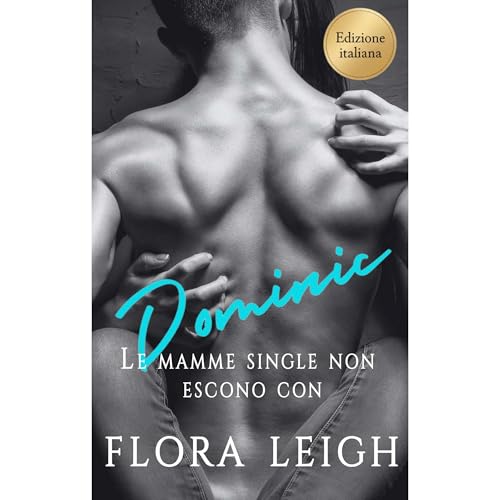 Le mamme single non escono con Dominic Audiolibro Por Flora Leigh arte de portada