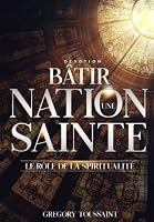 Bâtir une Nation Sainte: Le Rôle de la Spiritualité 1639490698 Book Cover