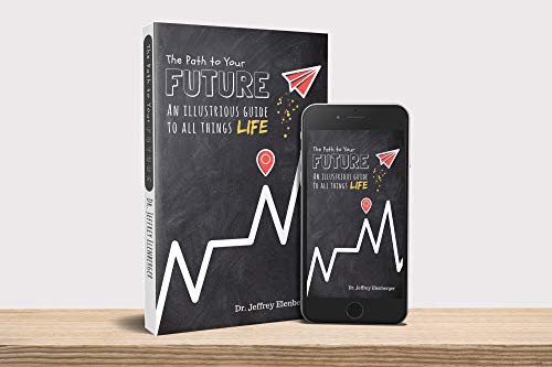 The Path to your Future: An Illustrious guide to all things Life