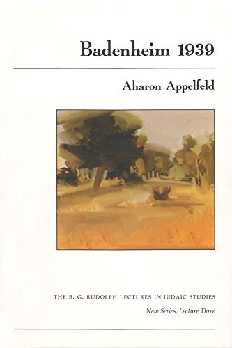 Badenheim 1939 (The B.G. Rudolph Lectures in Judaic Studies)