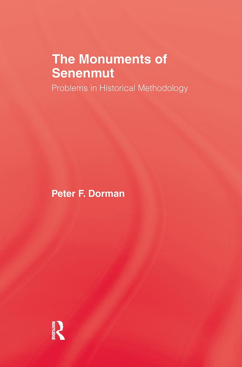 The Monuments of Senenmut: Problems in Historical Methodology : Dorman,  Peter F.: Amazon.com.be: Books