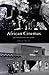 African Cinemas: Decolonizing the Gaze