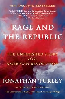 Rage and the Republic: The Unfinished Story of the American Revolution