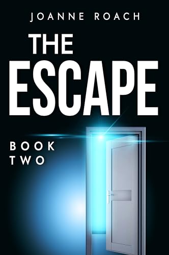 The Escape. Book Two: A Dystopian Thriller. (The Cull Book Series 2)