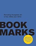  Book Marks. Revisiting the Hungarian Art of the 60s and 70s. Artist Interviews by Hans Ulrich Obrist