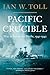 Pacific Crucible: War at Sea in the Pacific, 19411942 (The Pacific War Trilogy, 1)