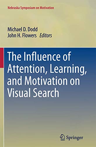 The Influence of Attention, Learning, and Motivation on Visual Search (Nebraska Symposium on Motivation)