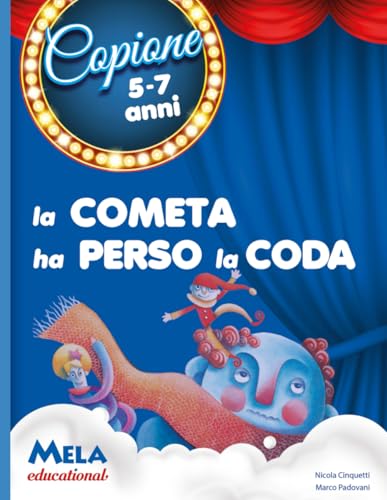 La cometa ha perso la coda. Con CD Audio. Per la Scuola materna e elementare