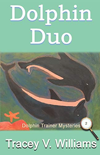 Dolphin Duo (Dolphin Trainer Mysteries)