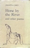 Horse by the River and Other Poems 0851051421 Book Cover