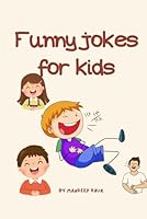 Funny Jokes for Kids B0F5MY4KMG Book Cover