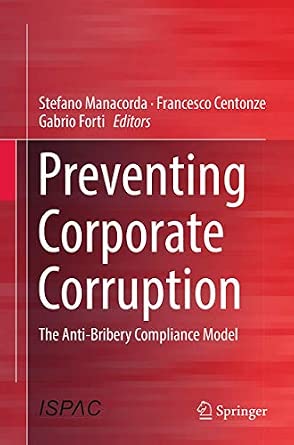 Preventing Corporate Corruption: The Anti-Bribery Compliance Model Softcover reprint of the original 1st ed. 2014 Edition book cover