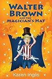Walter Brown and the Magician's Hat