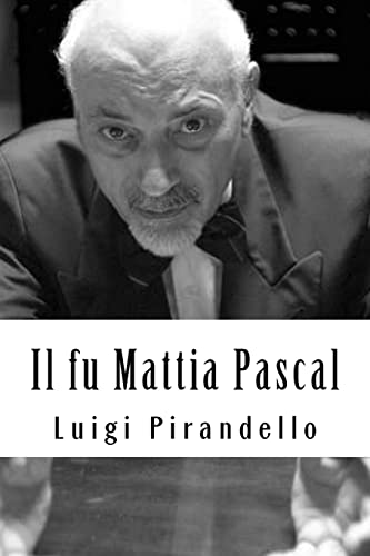 Il fu Mattia Pascal (Italian Edition)