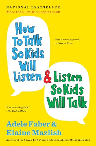 How to Talk So Kids Will Listen & Listen So Kids Will Talk (Anniversary, Updated)