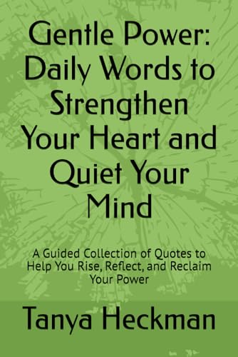 Gentle Power: Daily Words to Strengthen Your Heart and Quiet