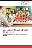 prevenir infecciones bucales  Educación Sexual a través de Cuentos: Una Alternativa para Prevenir la Infección por VIH