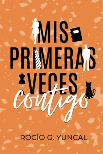 Mis primeras veces contigo