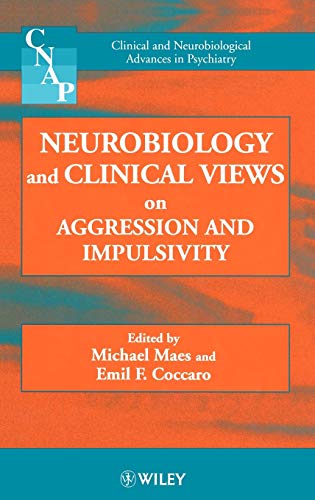 Neurobiology and Clinical Views on Aggression and Impulsivity (Clinical & Neurobiological Advances in Psychiatry)