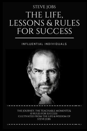CREATESPACE Steve Jobs: The Life, Lessons & Rules for Success