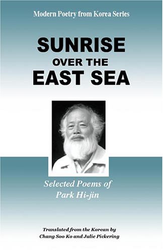 Sunrise over the East Sea: Selected Poems of Park Hi-Jin