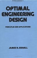 Optimal Engineering Design (Mechanical Engineering) 0824716337 Book Cover