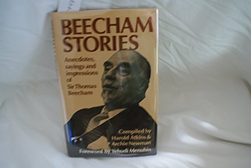 Beecham Stories: Anecdotes, Sayings and Impress... 0312071523 Book Cover