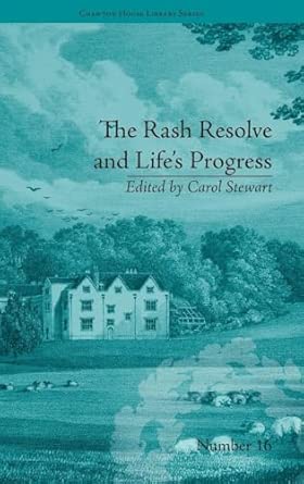 The Rash Resolve and Life's Progress: by Eliza Haywood-Wow! eBook