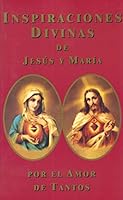 Inspiraciones Divinas de Jesús y María, Por el Amor de Tantos 1579182437 Book Cover
