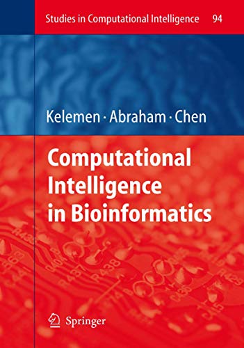COMPUTATIONAL INTELLIGENCE IN BIOINFORMATICS (HB 2008): 94 (Studies in Computational Intelligence) view 2