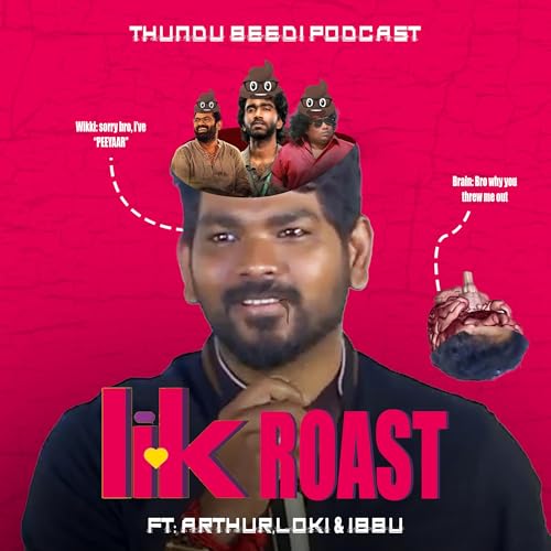 S07E19 &ndash; LIK (Love Insurance Kompany) Roast Ft. Arthur, Loki & Ibbu