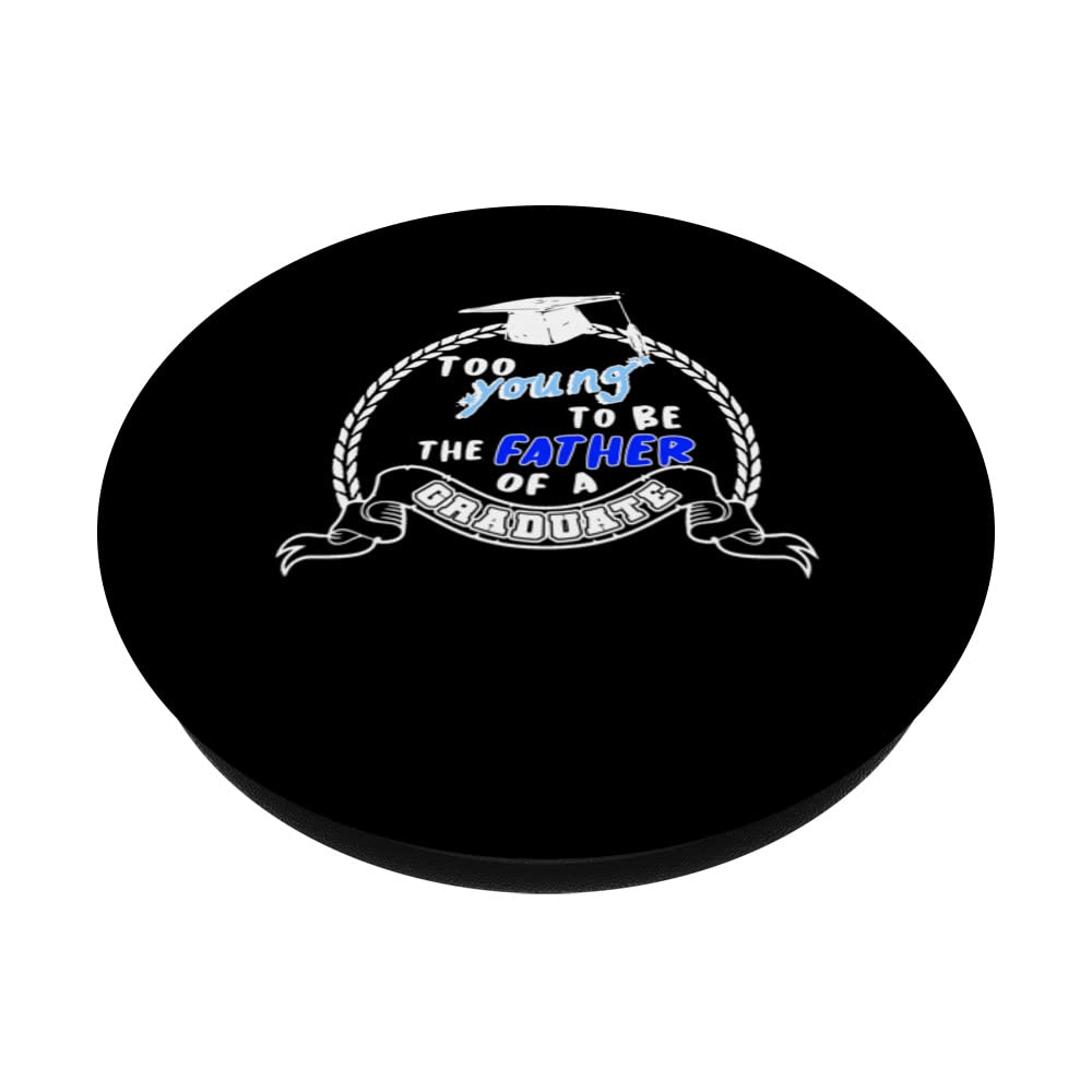 Too young to be the father of a college graduate PopSockets Swappable PopGrip, Black - Image 2