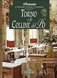 po torino news  Torino e le colline del Po. Piemonte: il territorio, la cucina, le tradizioni (Vol. 2)