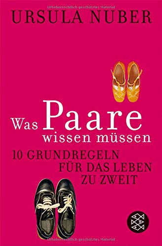 Was Paare wissen müssen: 10 Grundregeln für das Leben zu zweit Was Paare wissen müssen: 10 Grundregeln für das Leben zu zweit