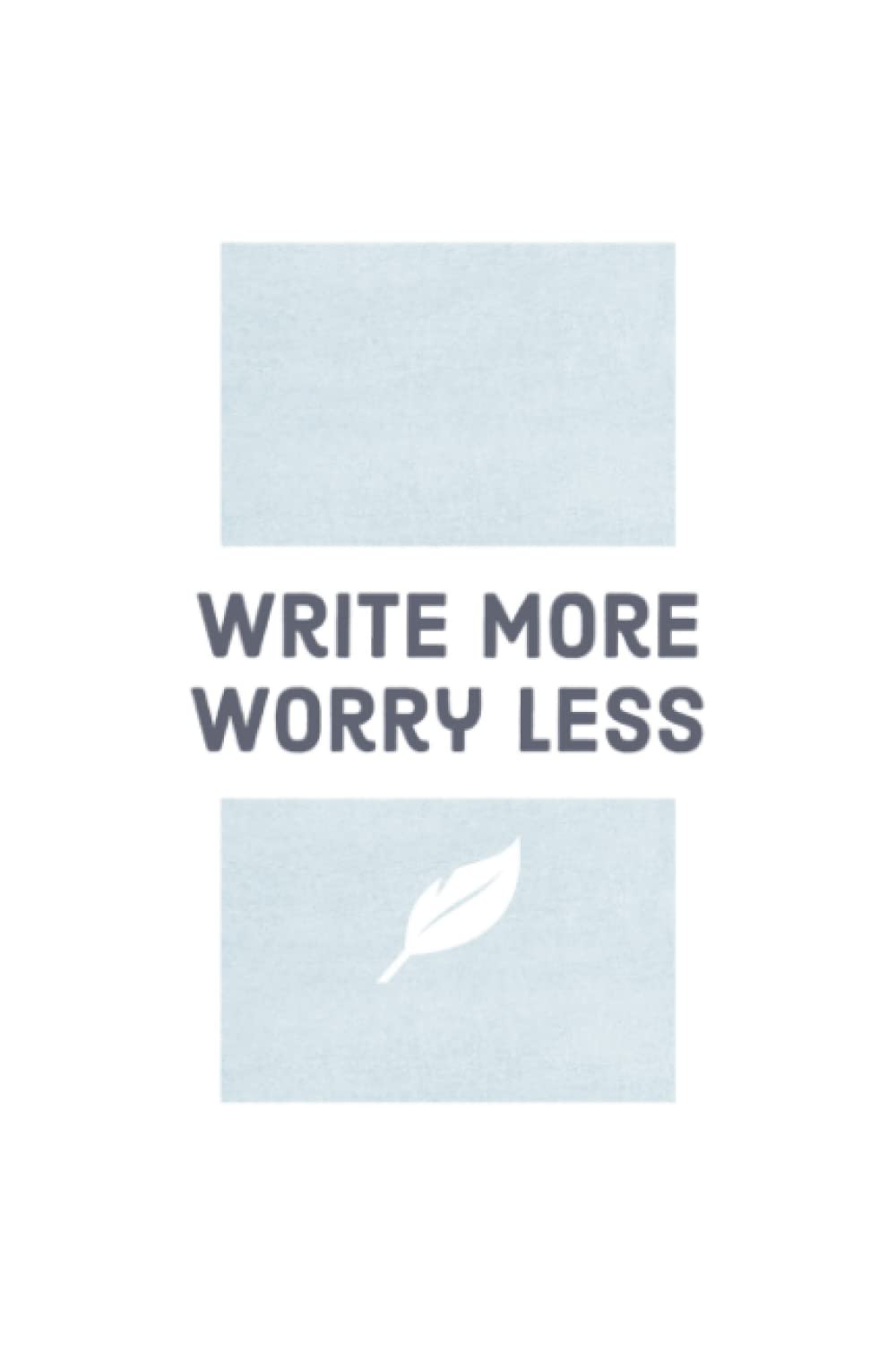 Write More Worry Less Daily Mental Health Journal
