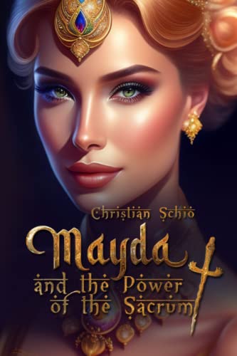 Mayda and the Power of the Sacrum (Mayda (English edition))