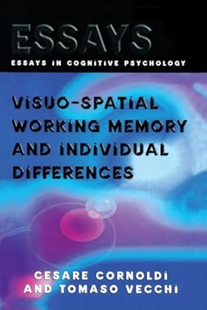 Visuo-spatial Working Memory and Individual Differences (Essays in Cognitive Psychology)