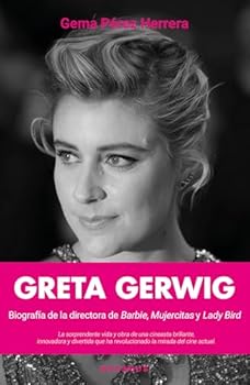 Greta Gerwig: BiografÃa de la directora de Barbie, Mujercitas y Lady Bird