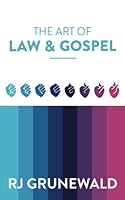 The Art of Law and Gospel 0692733132 Book Cover