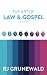 The Art of Law and Gospel