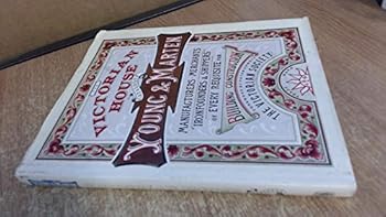 Hardcover Victorian House Catalogue: Manufactures, Murchants, Ironfounders & Shippers of every Requisite for Building Construction Book