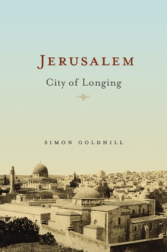 Jerusalem: City of Longing      Hardcover – May 16, 2008