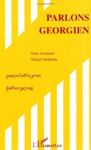 Télécharger Parlons géorgien: Langue et culture (Collection 