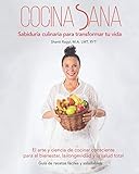  Cocina Sana: Sabiduría culinaria para transformar tu vida