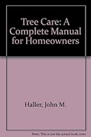 Tree Care a Complete Manual for Homeowners B003WLEVVS Book Cover