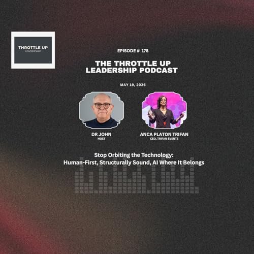 Episode 178: Stop Orbiting the Technology: Human-First, Structurally Sound, AI Where It Belongs with Anca Platon Trifan