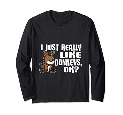 I Just Really Like Donkeys Ok Lindo Disfraz De Burro Manga Larga